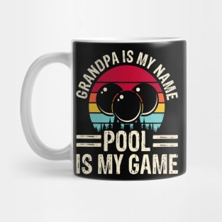 Grandpa Is My Name Pool Is My Game T shirt For Women Man Mug